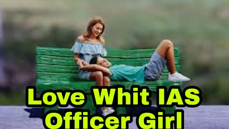 Love With IAS Officer Girl